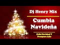 MIX CUMBIAS NAVIDEÑAS ✘ DJ HENRY MIX