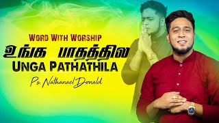 Video thumbnail of "Unga Pathathila | உங்க பாதத்தில |Pr-Nathanael Donald | Tamil Christian Worship Song 2021"