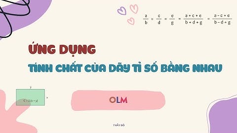 Ứng dụng tính chất dãy tỉ số bằng nhau trong giải toán - Toán lớp 7 mới - OLM.VN