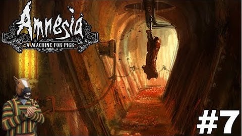 INTO THE SEWERS | Amnesia: A Machine For Pigs - Part 7