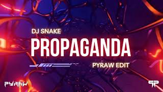 Dj Snake - Propaganda Pyraw Edit