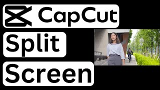 How to Split Screen in CapCut PC/Laptop/Mac - Easy to Follow