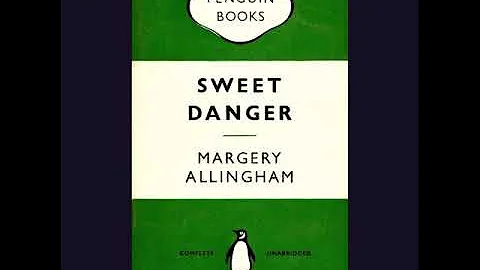 Sweet danger. Margery Allingham