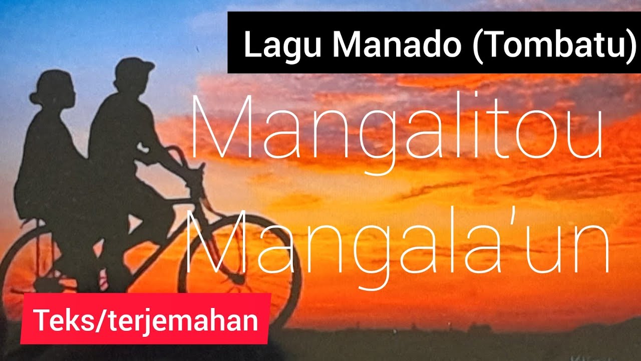 Mangalitou - Mangalaun: Lagu Manado (Tombatu)