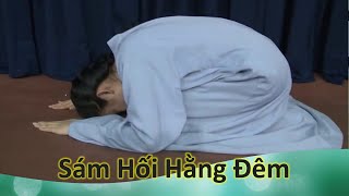 Sám Hối Hằng Đêm | Đức Thầy Bần Sĩ Vô Danh