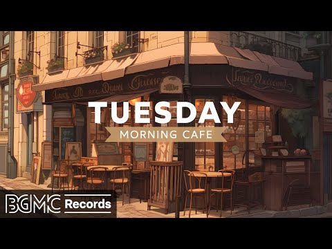 TUESDAY MORNING JAZZ: Jazz & Bossa Nova Live - Relaxing Coffee Shop Music for Work and Study