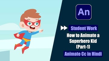 Fast Forward Tutorial Of Student Work | How to Animate a Superhero Kid in Animate Cc Hindi? (Part-1)