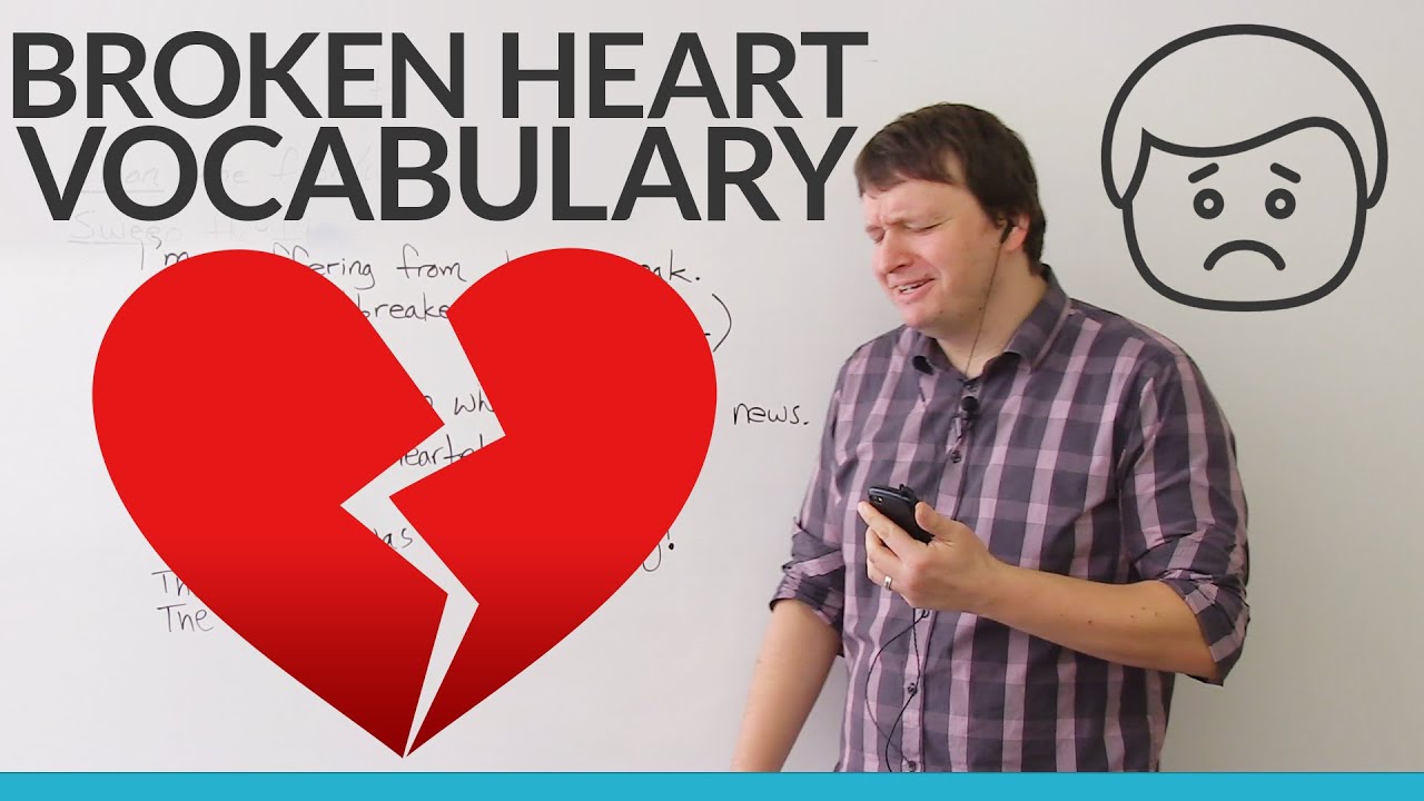 English Vocabulary: Talking about ♥ broken hearts