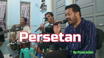 Persetan, karya Rhoma Irama cover by forsa kotim kalimantan tengah.