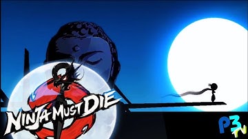 NINJA MUST DIE | FIRST LOOK GAMEPLAY (Android, iOS)