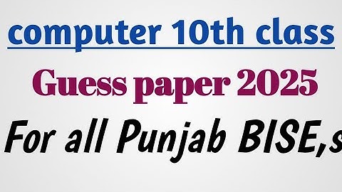 10th class computer guess paper 2025||for all Punjab boards ||Muhammad Imran official#education