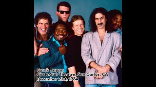 Frank Zappa - 1984 12 21 - Circle Star Theatre, San Carlos, CA