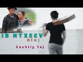 Ib Ntxeev Ntuj - Saublig Yaj (Official)