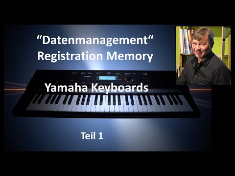 Datenmanagement - Registration Memory - Yamaha Keyboards Teil 1