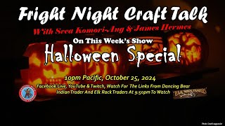 Fright Night Craft Talk, Halloween Special, October 25, 2024