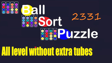 Ball Sort Puzzle Level 2331 🎯 All level without extra tube 😂 Game Walkthrough 😘