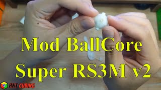 Hướng dẫn Mod BallCore cho MoYu Super RS3M v2 - HNT CUBING