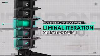Operation Guide of the Brand-New [Liminal Iteration] Gameplay