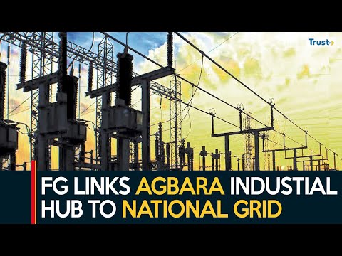 FG Links Agbara Industrial Hub To National Grid | Business News