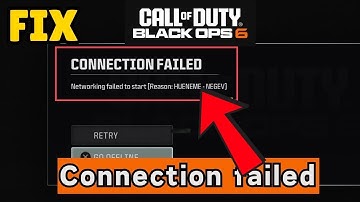 How to Fix Blackops6 connection failed networking failed to start reason hueneme negev