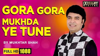 Gora Gora Mukhda Ye Tune Kahan paya hai |Bhool na Jana| Mukhtar Shah Singer | Golden Voice Of Mukesh