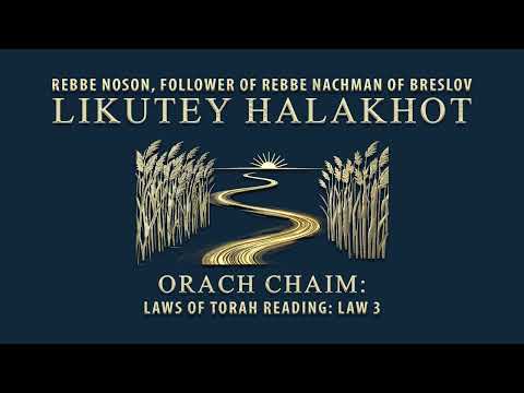 Likutey Halakhot: Laws of Torah Reading | Breslov Audiobook