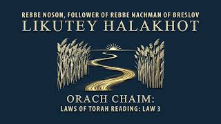 Likutey Halakhot: Laws of Torah Reading | Breslov Audiobook