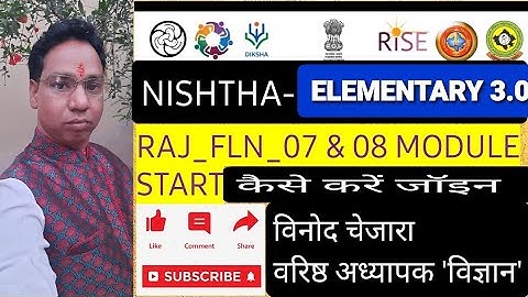 NISHTHA ELEMENTARY 3.0 MODULE RAJ FLN 7 AND 8 KAISE JOIN KARE