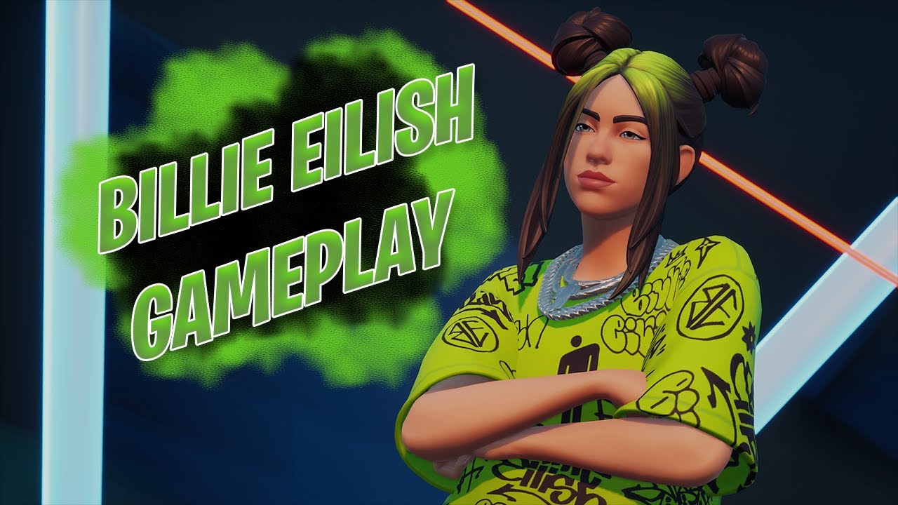 Billie Eilish Gameplay | Fortnite - YouTube