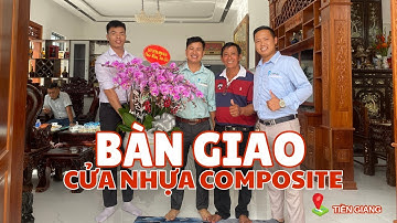 🎉 BÀN GIAO DỰ ÁN CỬA NHỰA COMPOSITE tại Tiền Giang🏡 | CĐT: Anh Hoàng