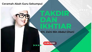 Destiny And Effort  Lecture By Abah Guru Sekumpul  Kh Zaini Bin Abdul Ghani