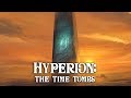Hyperion Cantos: The Time Tombs Explained