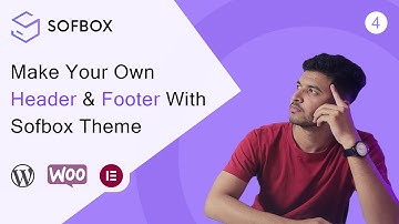Make Your Own Header & Footer With Sofbox Theme | Iqonic Design