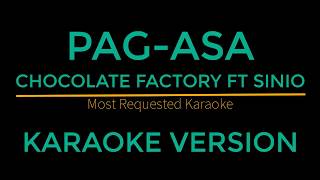 Pag-asa - Chocolate Factory Ft Sinio (Karaoke Version)