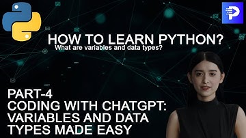 Coding with ChatGPT | Variables & Data Types in Python | Python Full Course | Pt-4 | Programming Hub