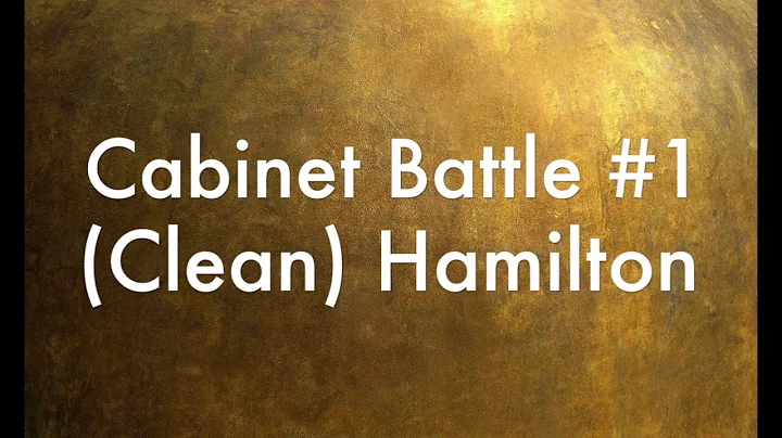 Cabinet Battle #1 (Clean) Hamilton