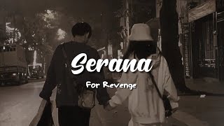 For Revenge - Serana(speed up) || Izinkan 'ku membenci pada sang pengganti Resimi