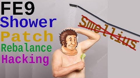 Chapter 7 - Rebalance Hacking Stream - FE9 Shower Patch