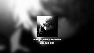 Hargai Aku - Armada (Speed Up)