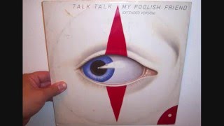 Talk Talk - My foolish friend (1983 Extended version)