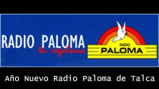 Año Nuevo Radio Paloma de Talca (Alta Calidad)