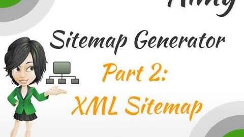 Aimy Sitemap for Joomla! Websites: Part 2 Generating an XML Sitemap