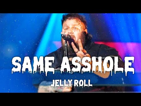 Jelly Roll - Same Asshole (Song)