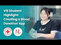VIS Student Highlight: Creating A Blood Donation App