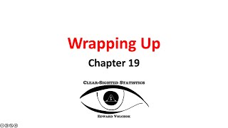 Chapter 19: Wrapping Up Lecture