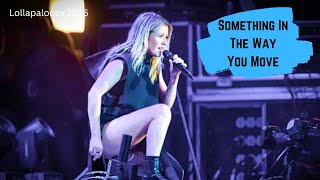 Ellie Goulding - Something In The Way You Move (Live at Lollapalooza 2016)