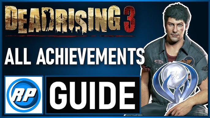 Dead Rising 2: Off the Record Trophy Guide •