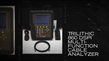 Trilithic 860 DSPi Multi-Function Cable Analyzer
