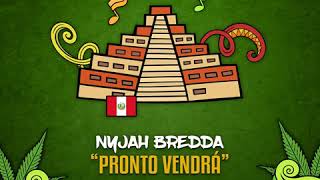 Nyjah Bredda - Pronto Vendrá Jah