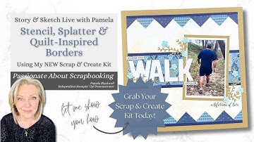 Stencil, Splatter & Quilt-Inspired Borders | Story & Sketch Live Scrapbook Page